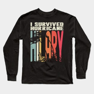 I Survived Hurricane Hilary Long Sleeve T-Shirt